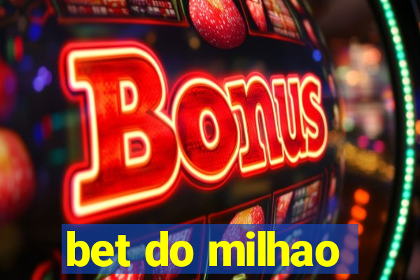 bet do milhao